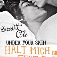 Under your Skin - Halt mich fest von Scarlett Cole erschienen bei Ullstein Verlage