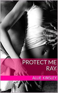 Read more about the article Protect Me – Ray von Allie Kinsley