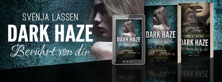 Dark Haze Berührt von dir von Svenja Lassen ist ein Liebesroman mit Crime-Einlagen