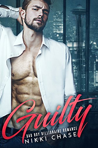 I've climbed my way to the top. Now it's your turn, baby. Guilty by Nikki Chase