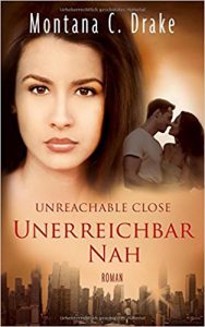 Read more about the article Unreachable Close: Unerreichbar Nah von Montana C. Drake