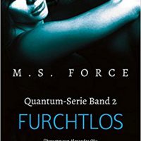 Furchtlos (Quantum-Serie, Band2) von M. S Force, Marie Force erschienen bei Montlake Romance