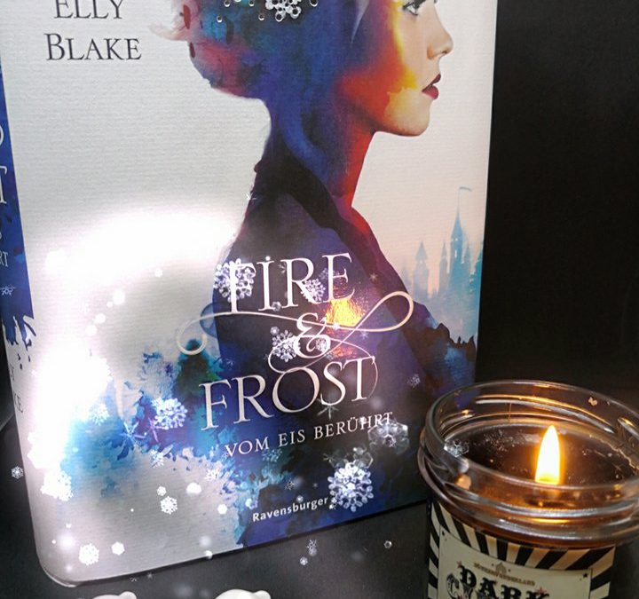 Fire & Frost – Vom Eis berührt von Elly Blake