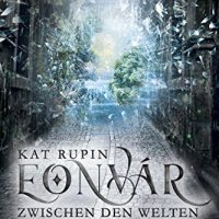 Eonvár zwischen den Welten von Kat Rupin im Zeilengold Verlag